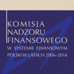Tytuł: Komisja Nadzoru Finansowego w systemie finansowym Polski w latach 2006-2016
Autor: Ireneusz Kraś
Wydawnictwo: Aspra
Formaty: PDF