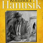 Tytuł: Komisorz Hanusik 2
Autor: Marcin Melon
Wydawnictwo: Silesia Progress
Formaty: MOBI, EPUB