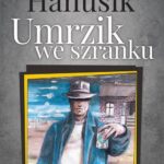 Tytuł: Kōmisorz Hanusik. Umrzik we szranku
Autor: Marcin Melon
Wydawnictwo: Silesia Progress
Formaty: EPUB, MOBI