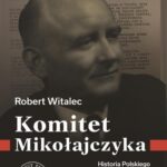 Komitet Mikołajczyka. Historia Polskiego Narodowego Komitetu Demokratycznego (1950-1963) — okładka e-booka