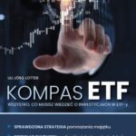 Tytuł: KOMPAS ETF Wszystko, co musisz wiedzieć o inwestycjach w ETF-y
Autor: Uli Jörg Lotter
Wydawnictwo: Wiedza i Praktyka
Formaty: PDF