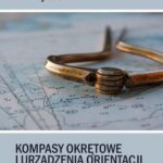 Tytuł: Kompasy okrętowe i urządzenia orientacji przestrzennej
Autor: Andrzej Felski
Wydawnictwo: Akademia Marynarki Wojennej
Formaty: PDF