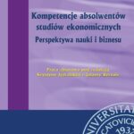 Kompetencje absolwentów studiów ekonomicznych. Perspektywa nauki i biznesu — okładka e-booka