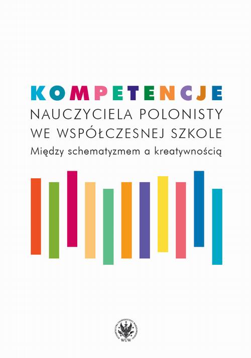 Tytuł: Kompetencje nauczyciela polonisty we współczesnej szkole
Autor: 
Wydawnictwo: Wydawnictwa Uniwersytetu Warszawskiego
Formaty: MOBI, EPUB, PDF