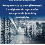 Tytuł: Kompetencje w certyfikowaniu i audytowaniu systemów zarządzania jakością produktów
Autor: 
Wydawnictwo: Wydawnictwo Uniwersytetu Ekonomicznego w Katowicach
Formaty: PDF