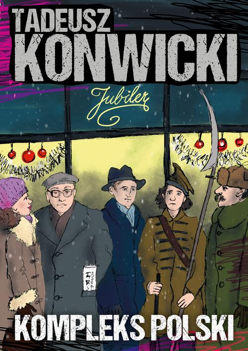 Tytuł: Kompleks polski
Autor: Tadeusz Konwicki
Wydawnictwo: Estymator
Formaty: PDF, EPUB, MOBI