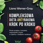 Tytuł: Kompleksowa dieta antyrakowa krok po kroku. Proste przepisy, ćwiczenia, oczyszczanie umysłu w oparciu o badania naukowe
Autor: Liana Werner-Gray
Wydawnictwo: Vital
Formaty: MOBI, EPUB, PDF