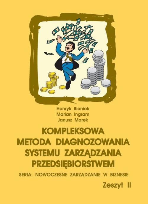 Tytuł: Kompleksowa metoda diagnozowania systemu zarządzania przedsiębiorstwem
Autor: Henryk Bieniok, Marian Ingram, Janusz Marek
Wydawnictwo: Wydawnictwo Uniwersytetu Ekonomicznego w Katowicach
Formaty: PDF