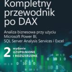 Tytuł: Kompletny przewodnik po DAX, wyd. 2 rozszerzone. Analiza biznesowa przy użyciu Microsoft Power BI, SQL Server Analysis Services i Excel
Autor: Alberto Ferrari, Marco Russo
Wydawnictwo: Promise
Formaty: PDF