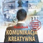 Tytuł: Komunikacja kreatywna. Jak być dobrym mówcą i sprawnym rozmówcą
Autor: Marek Stączek
Wydawnictwo: EdisonTeam.pl
Formaty: MP3