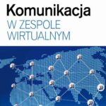 Tytuł: Komunikacja w zespole wirtualnym
Autor: Tomasz Stefaniuk
Wydawnictwo: Difin
Formaty: PDF