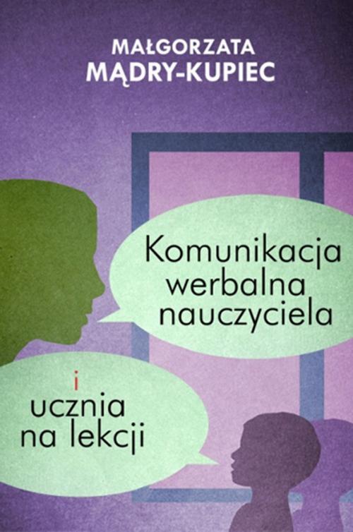 Komunikacja werbalna nauczyciela i ucznia na lekcji — okładka e-booka