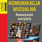 Komunikacja wizualna Nowoczesne narzędzia — okładka e-booka