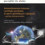 Tytuł: Komunikowanie masowe i polityka medialna w epoce globalizacji i cyfryzacji
Autor: Janusz W. Adamowski, Alicja Jaskiernia
Wydawnictwo: Aspra
Formaty: PDF