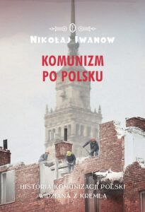 Komunizm po polsku. Historia komunizacji Polski widziana z Kremla — okładka e-booka