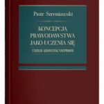 Koncepcja prawodawstwa jako uczenia się. Studium administracyjnoprawne — okładka e-booka