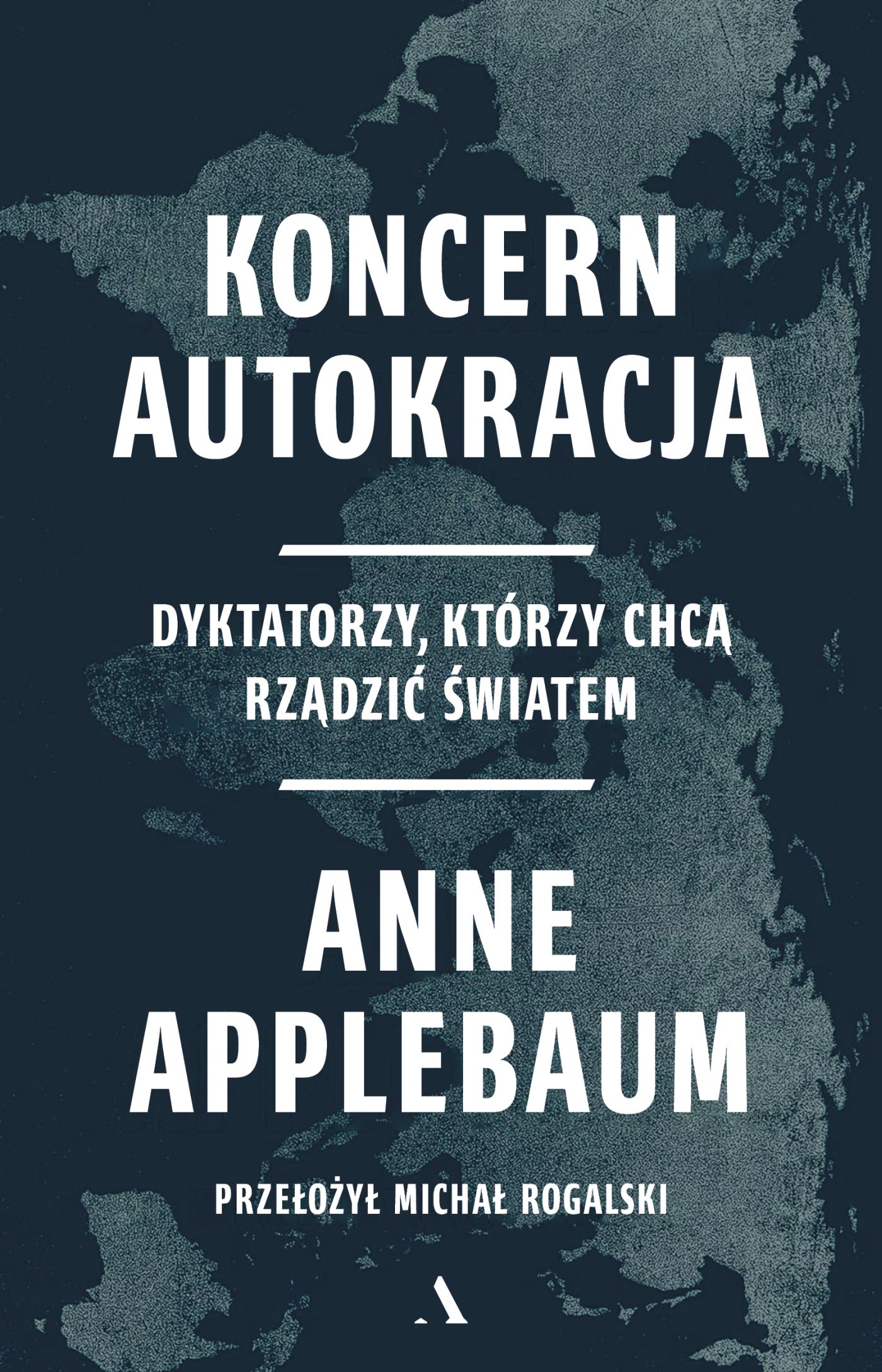 Tytuł: Koncern Autokracja. Dyktatorzy, którzy chcą rządzić światem
Autor: Anne Applebaum
Wydawnictwo: Wydawnictwo Agora
Formaty: EPUB, MOBI