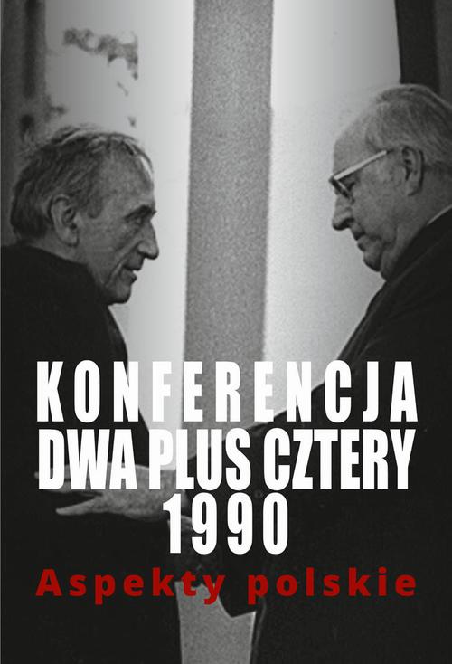 Tytuł: Konferencja dwa plus cztery 1990
Autor: Marek Jabłonowski, Włodzimierz Janowski, Grzegorz Sołtysiak
Wydawnictwo: Aspra
Formaty: PDF