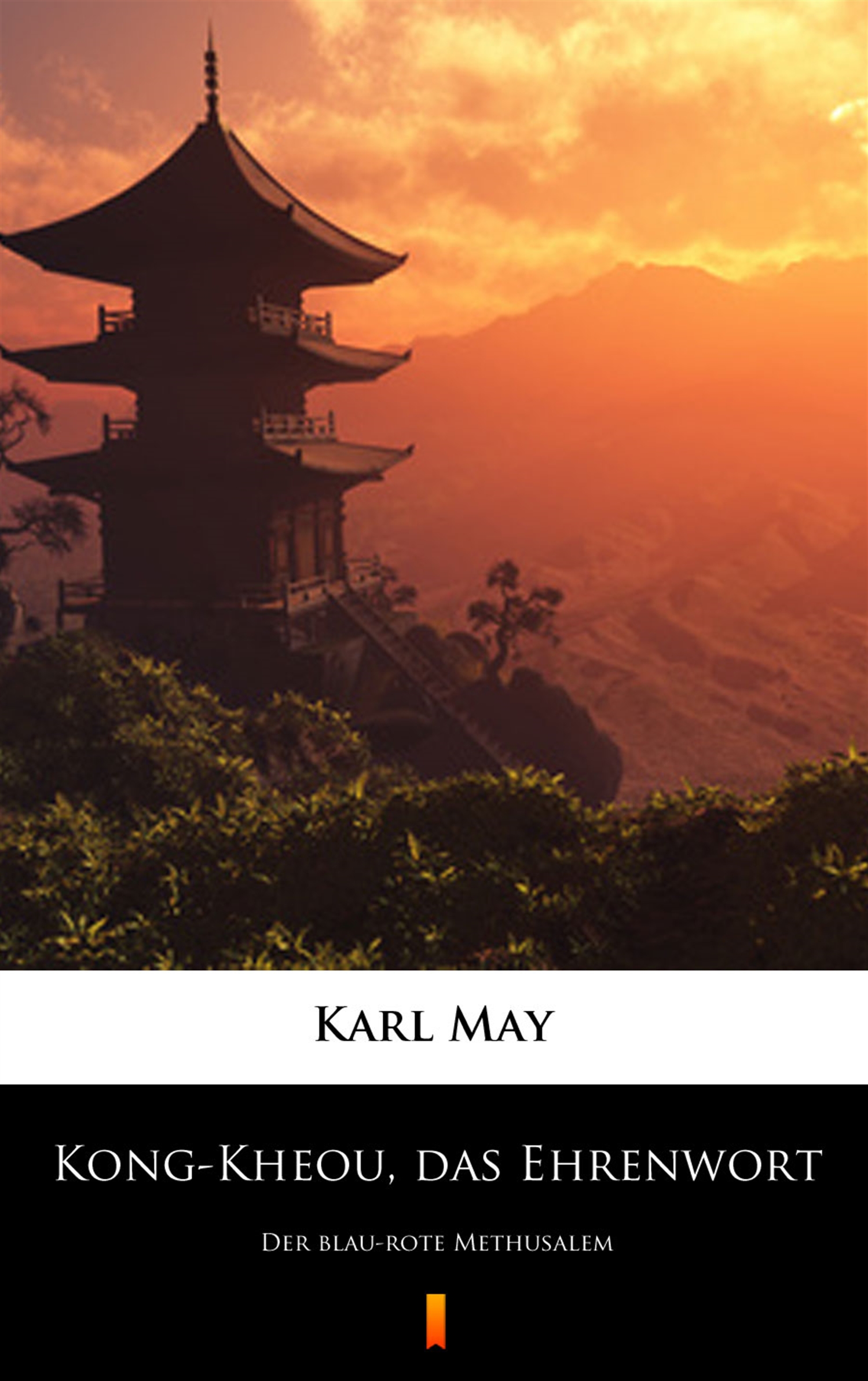 Tytuł: Kong-Kheou, das Ehrenwort. Der blau-rote Methusalem
Autor: Karl May
Wydawnictwo: KtoCzyta.pl
Formaty: EPUB, MOBI