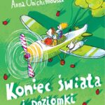 Tytuł: Koniec świata i poziomki
Autor: Anna Onichimowska
Wydawnictwo: Estymator
Formaty: PDF, EPUB, MOBI