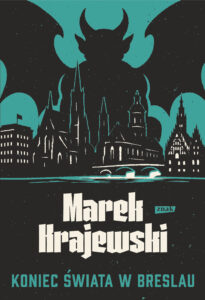 Tytuł: Koniec świata w Breslau
Autor: Marek Krajewski
Wydawnictwo: Znak
Formaty: EPUB, MOBI
