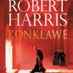 Tytuł: Konklawe
Autor: Robert Harris
Wydawnictwo: Albatros
Formaty: EPUB, MOBI