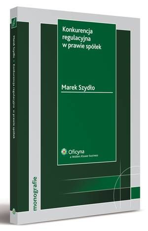 Konkurencja regulacyjna w prawie spółek — okładka e-booka