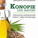 Konopie - cud natury. Zdrowotne zastosowanie nasion i oleju konopnego — okładka e-booka