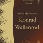 Tytuł: Konrad Wallenrod
Autor: Adam Mickiewicz
Wydawnictwo: Aleksandria
Formaty: MP3