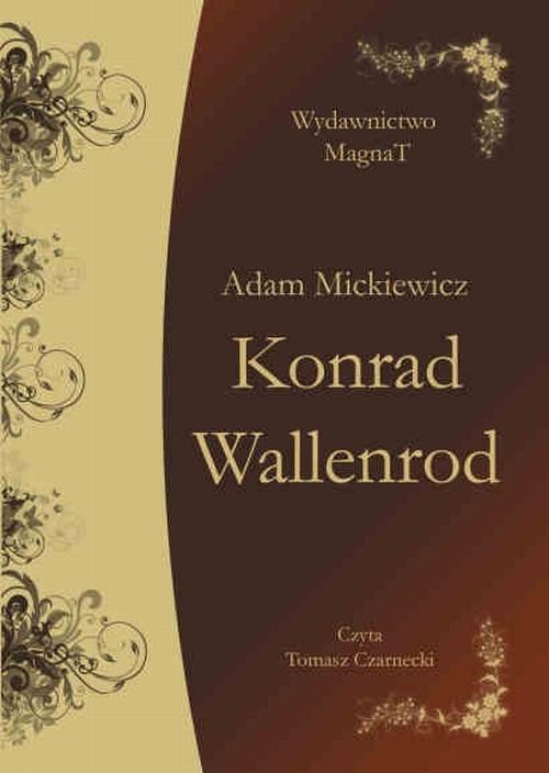 Tytuł: Konrad Wallenrod
Autor: Adam Mickiewicz
Wydawnictwo: Aleksandria
Formaty: MP3