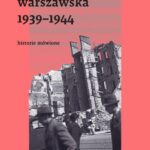 Tytuł: Konspiracja warszawska 1939–1944
Autor: Opracowanie zbiorowe
Wydawnictwo: Karta
Formaty: MOBI