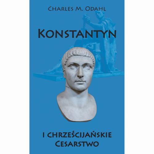 Tytuł: Konstantyn i chrześcijańskie Cesarstwo
Autor: Charles M. Odahl
Wydawnictwo: Napoleon V
Formaty: EPUB, MOBI
