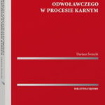 Tytuł: Konstrukcja apelacji jako środka odwoławczego w procesie karnym
Autor: Dariusz Świecki
Wydawnictwo: Wolters Kluwer
Formaty: PDF