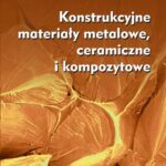Konstrukcyjne materiały metalowe, ceramiczne i kompozytowe — okładka e-booka
