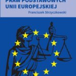 Konstytucjonalizm praw podstawowych Unii Europejskiej — okładka e-booka