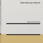 Konstytucyjna ochrona prywatności. Dane dotyczące zdrowia — okładka e-booka