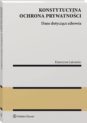 Konstytucyjna ochrona prywatności. Dane dotyczące zdrowia — okładka e-booka