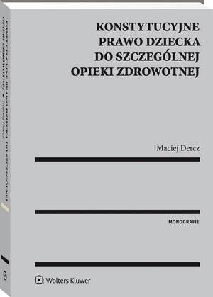 Konstytucyjne prawo dziecka do szczególnej opieki zdrowotnej — okładka e-booka