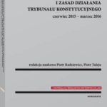 Konstytucyjny spór o granice zmian organizacji i zasad działania Trybunału Konstytucyjnego: czerwiec 2015 - marzec 2016 — okładka e-booka