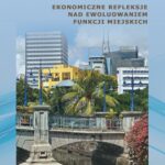 Tytuł: Konsumpcja miejska. Ekonomiczne refleksje nad ewoluowaniem funkcji miejskich
Autor: Małgorzata Czornik
Wydawnictwo: Wydawnictwo Uniwersytetu Ekonomicznego w Katowicach
Formaty: PDF
