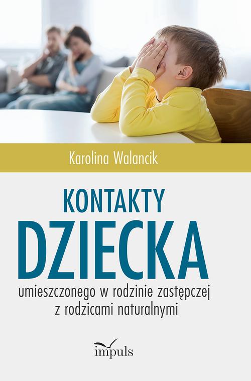 Kontakty dziecka umieszczonego w rodzinie zastępczej z rodzicami naturalnymi — okładka e-booka