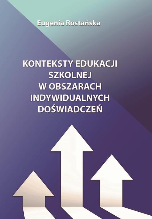 Konteksty edukacji szkolnej w obszarach indywidualnych doświadczeń — okładka e-booka