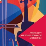 Tytuł: Konteksty kultury i edukacji muzycznej
Autor: Ewa Parkita, Anna Parkita, Joanna Sztejnbis-Zdyb
Wydawnictwo: Uniwersytet Jana Kochanowskiego
Formaty: PDF