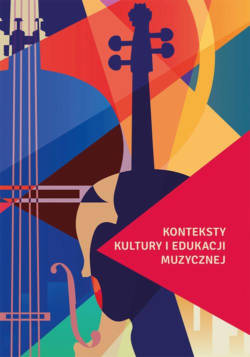 Tytuł: Konteksty kultury i edukacji muzycznej
Autor: Ewa Parkita, Anna Parkita, Joanna Sztejnbis-Zdyb
Wydawnictwo: Uniwersytet Jana Kochanowskiego
Formaty: PDF