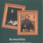 Konterfekty zwielokrotnione. Rozważania nad wizerunkami pijara Stanisława Konarskiego — okładka e-booka