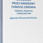 Kontraktowanie świadczeń przez Narodowy Fundusz Zdrowia. Przepisy, praktyka i orzecznictwo — okładka e-booka
