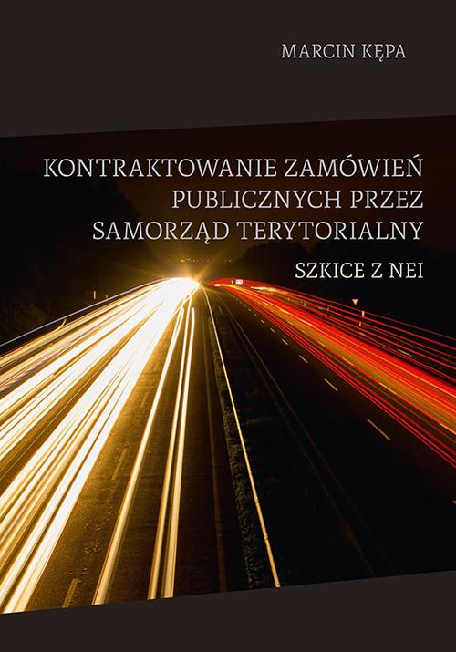Kontraktowanie zamówień publicznych przez samorząd terytorialny. Szkice z NEI — okładka e-booka