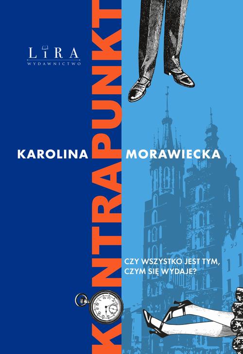 Tytuł: Kontrapunkt
Autor: Karolina Morawiecka
Wydawnictwo: Lira
Formaty: MOBI, EPUB