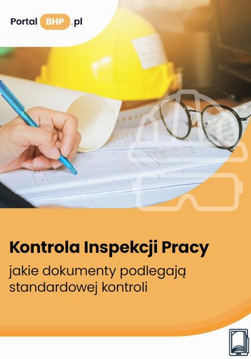 Kontrola Inspekcji Pracy. Jakie dokumenty podlegają standardowej kontroli? — okładka e-booka