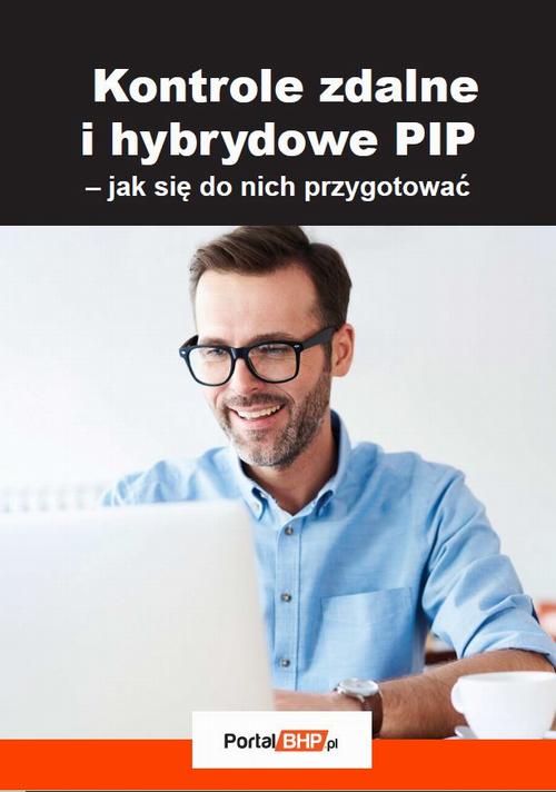 Tytuł: Kontrole zdalne i hybrydowe PIP – jak się do nich przygotować
Autor: Sebastian Kryczka
Wydawnictwo: Wiedza i Praktyka
Formaty: PDF